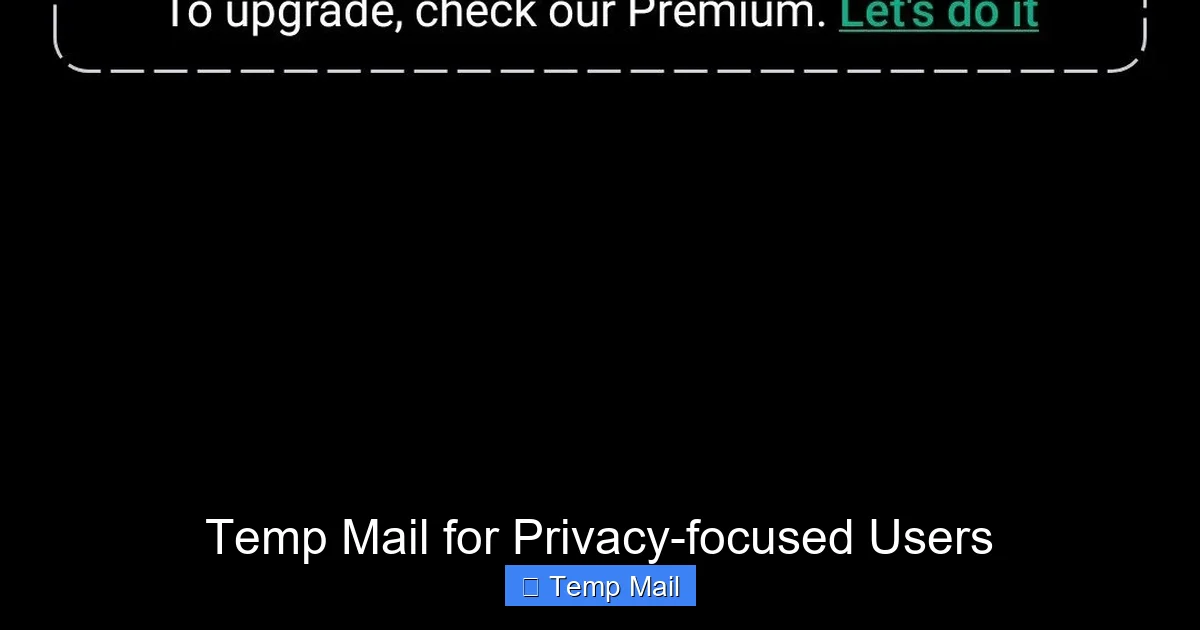 Temp Mail for Privacy-focused Users