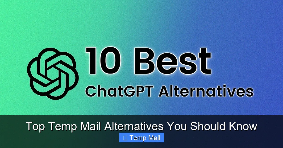 Top Temp Mail Alternatives You Should Know